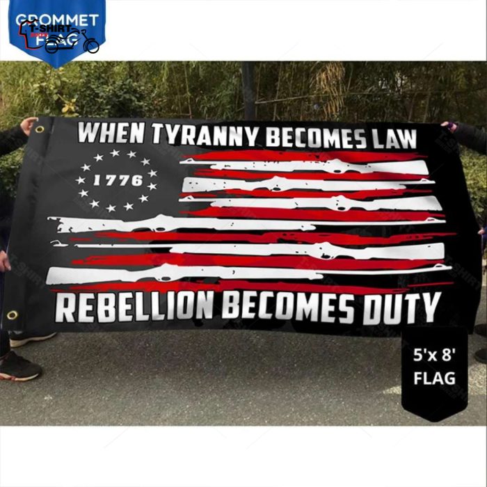 Betsy Ross Flag When Tyranny Becomes Law Rebellion Becomes Duty Grommet Flag 3 53518718 1