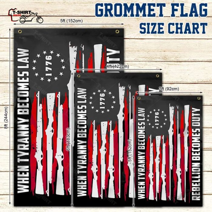 Betsy Ross Flag When Tyranny Becomes Law Rebellion Becomes Duty Grommet Flag 5 63381332 1