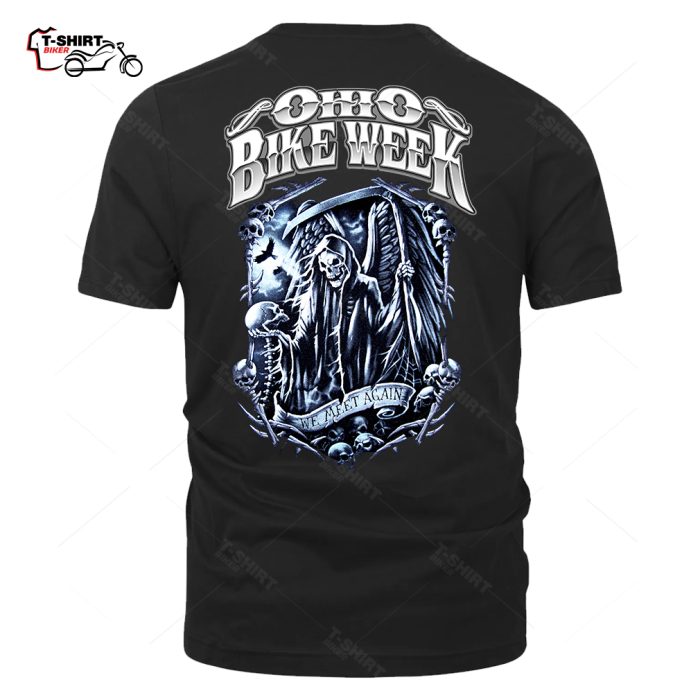 2022 Ohio Bike Week Biker Grim Reaper We Meet Again Skeletons Skull Scary T Shirt 37843977