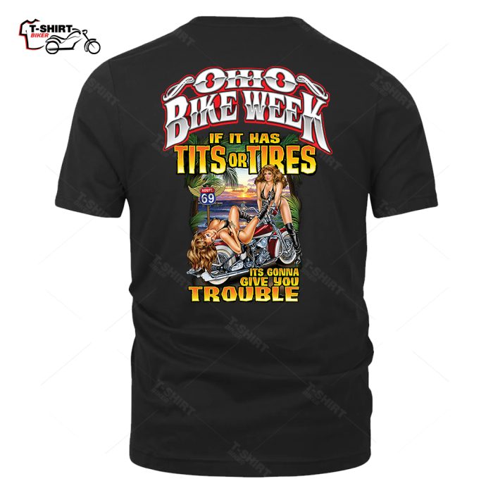 2022 Ohio Bike Week If It Has Tits or Tires Its Gonna Give You Trouble T Shirt 63554379
