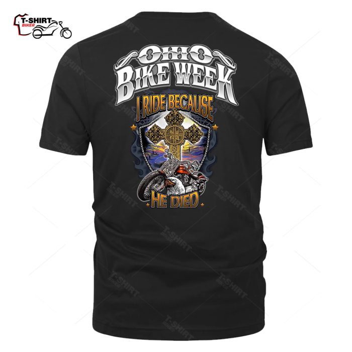 Ohio Bike Week I Ride Because He Died T Shirt 90602039 1