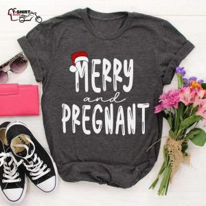 Merry And Pregnant Christmas T Shirt 1