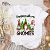 Hanging With My Gnomies Christmas T Shirt 1