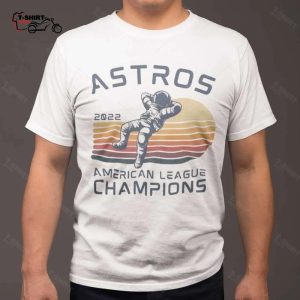 2022 Astronaut American League Champions T Shirt Houston Astros 1 1