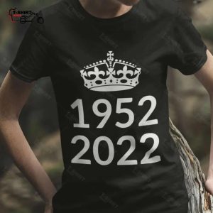 1952 2022 Platinum Jubilee British Queen for 70 years T Shirt Queen Elizabeth 1