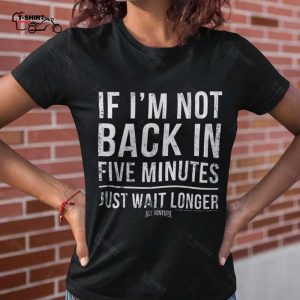 Ace Ventura If IM Not Back Movie Quote T shirt 1