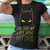 Batman Live Every Day Like YouRe Batman Vintage Movie T shirt 1