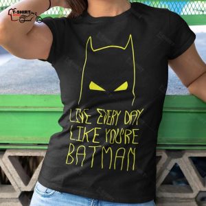 Batman Live Every Day Like YouRe Batman Vintage Movie T shirt 1