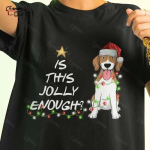 Beagle Dog Is This Jolly Enough Light Christmas T shirt 1