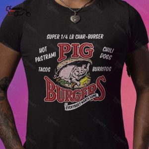 Better Off Dead Pig Burgers Everybody Wants Some Vintage 80S Movie T shirt 1