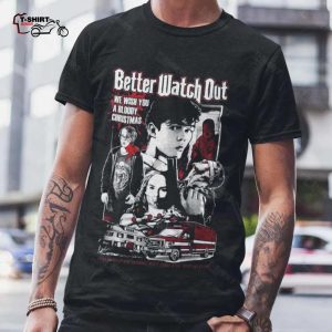 Better Watch Out Bloody Christmas Horror Movie T shirt 1
