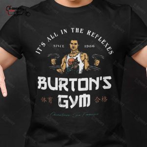 Big Trouble In Little China Its All In The Reflexes BurtonS Gym Vintage Movie T shirt 1 1