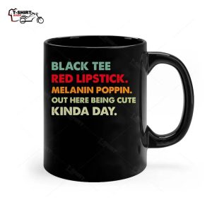 Black Red Lipstick Melanin Poppin Out Here Being Cute Ceramic Mug 1