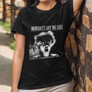 Bride Of Frankenstein Mondays Got Me Like Horror Movie T shirt 1