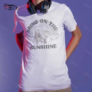 Bring On The Sunshine T Shirt Winnie The Pooh 1