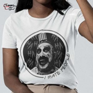 Captain Spaulding I Hate People Movie Lover Halloween Shirt 1