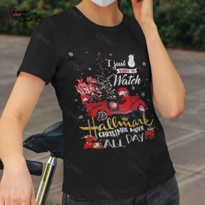 Christmas Car I Just Want To Watch Hallmark Christmas Movie All Day T shirt 1