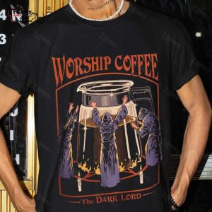 Coffee Worship Coffee Lover T shirt 1