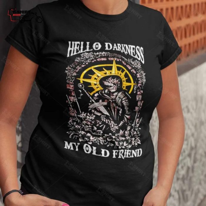 Darksouls Gaming Hello Darkness My Old Friend T shirt 1