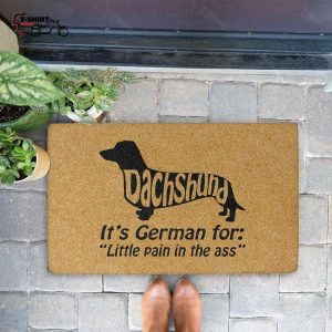 Dachshund Its German For Little Pain In The Ass Coir Doormat 1