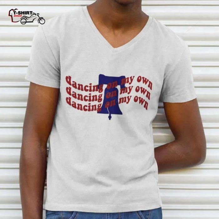 Dancing On My Own Liberty Bell T Shirt Philadelphia Phillies 1