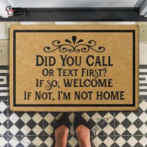 Did You Call Or Text First Coir Doormat 1
