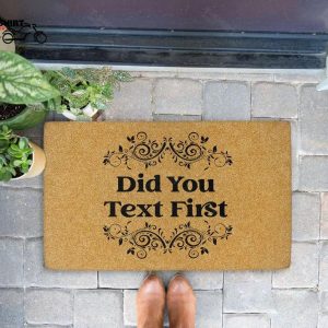 Did You Text First Coir Doormat 1