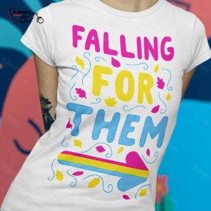 Fall Falling For Them Autumn Shirt 1