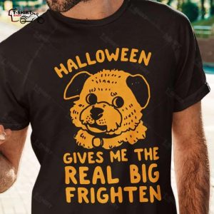 Fall Halloween Gives Me The Real Big Frighten Autumn T shirt 1