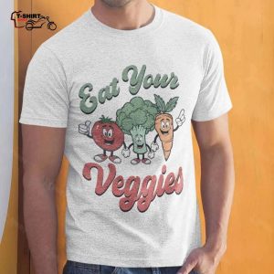 Eat Your Veggies T Shirt 1