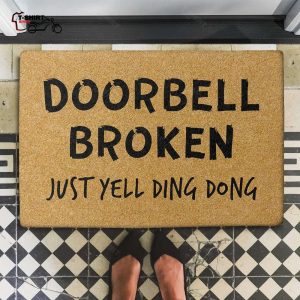 Door Bell Broken Just Yell Ding Dong FunnyCOir Doormat 1
