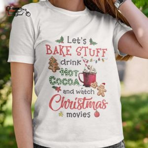 Drinking Christmas LetS Bake Stuff Drink Hot Cocoa Christmas T shirt 1