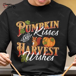 Fall Pumpkin Kisses Harvest Wishes Autumn T shirt 1