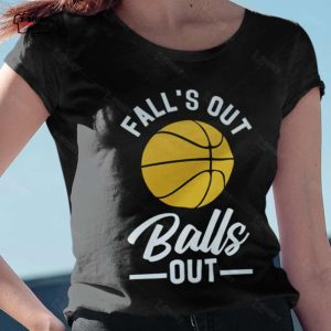 Falls Out Balls Out Basketball Autumn T shirt 1