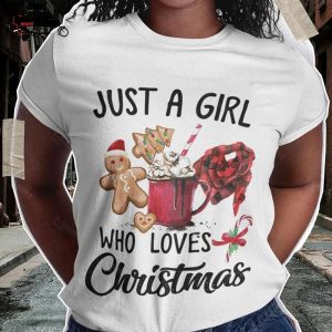 Food Just A Girl Who Loves Christmas T shirt 1