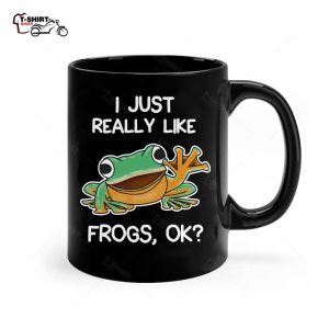 Funny I Just Really Like Frogs Owner Lover Frog Gifts Ceramic Mug 1