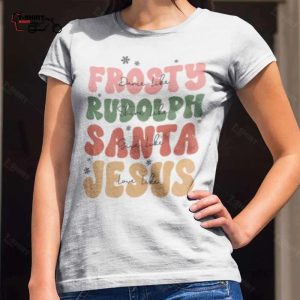 Frosty Rudolph Santa Jesus Christmas T Shirt 1