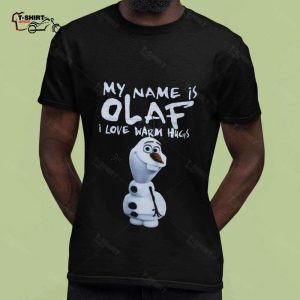 Frozen Olaf Loves Warm Hugs T shirt 1
