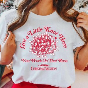 Give A Little Knot Here T Shirt National Lampoons Christmas Vacation 1