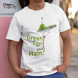 Green Eggs and Ham T Shirt The Grinch 1