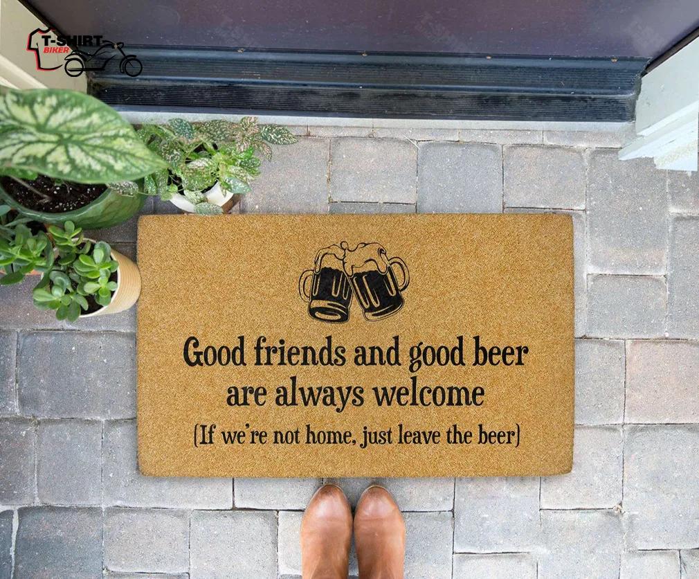 Good Friends And Good Beer Are Always Welcome Coir Doormat Good Friends And Good Beer Are Always Welcome Coir Doormat