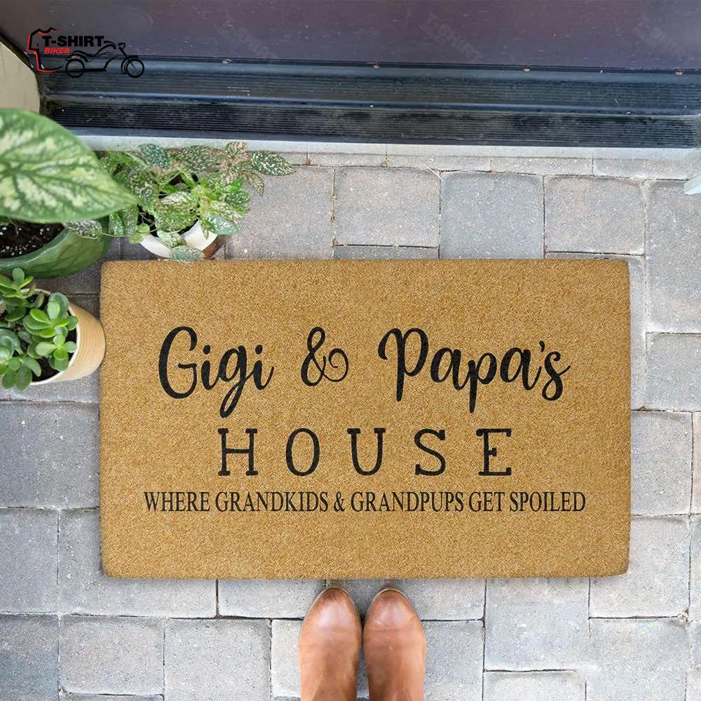 Gigi And papa's house Where Grandkids And Grandpups Get Spoiled Coir Doormat Gigi And papa's house Where Grandkids And Grandpups Get Spoiled Coir Doormat