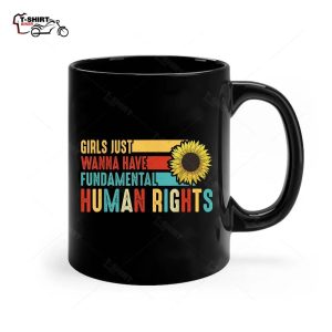 Girls Just Want to Have Fundamental Rights Sunflower Women Equally Ceramic Mug 1