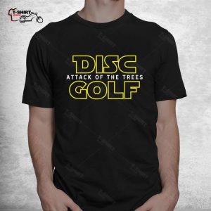 Disc Golf Shirt Disc Golf Attack Of The Trees 2