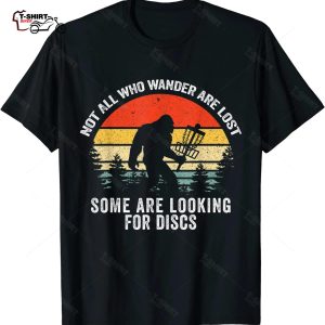 Disc Golf Shirt Not All Who Wander Are Lost 1