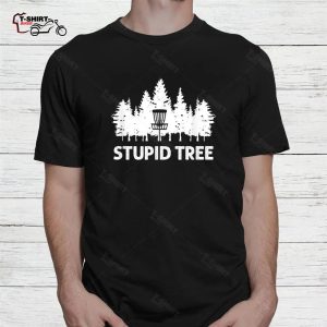Disc Golf Shirt Stupid Tree 2