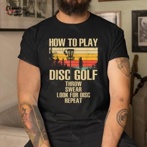 Disc Golf Shirt Throw Swear Look For Disc Repeat 5