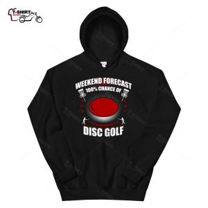 Disc Golf Hoodie Funny Weekend Forecast Chance Of Disc Golf 1