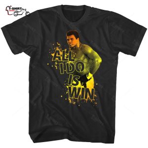 Muhammad Ali Shirt All I Do is Win Mens Shirt 1